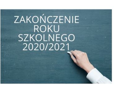 zakończenie roku szkolnego 2020/2021