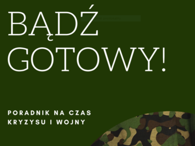 zdjęcie z napisem "Bądź gotowy! Poradnik na czas kryzysu i wojny"
