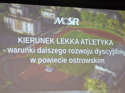 Konferencja „Kierunek Lekka Atletyka – warunki dalszego rozwoju dyscypliny w powiecie ostrowskim"
