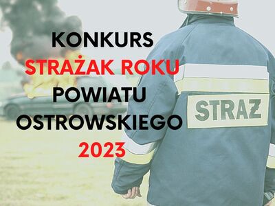Konkurs Strażak Roku Powiatu Ostrowskiego 2023
