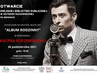 plakat informujący o otwarciu Biblioteki w Ostrowi Mazowieckiej po remoncie i spektaklu muzycznym "Album Rodzinny" w wykonaniu Kacpra Kruszewskiego