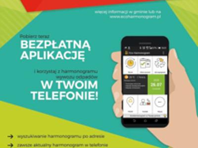 Czy wiesz, że w naszej gminie działa EcoHarmonogram? więcej informacji w gminie lub na www.ecoharmonogram.pl Pobierz teraz BEZPŁATNA APLIKACJĘ i korzystaj z harmonogramu wywozu odpadów W TWOIM TELEFONIE!W EcoHarmonogram w Twojej gminie wyszukiwanie harmonogramu po adresie zawsze aktualny harmonogram w telefonie powiadomienia o terminie odbioru odpadów komunalnych eko-edukacja - jak sortować śmieci