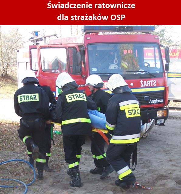 ŚWIADCZENIE RATOWNICZE DLA STRAŻAKÓW OSP