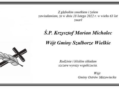 Odszedł Ś.P. Krzysztof Michalec - Wójt Gminy Szulborze Wielkie