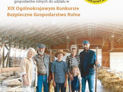 XIX Ogólnokrajowy Konkurs dla Rolników "Bezpieczne Gospodarstwo Rolne"