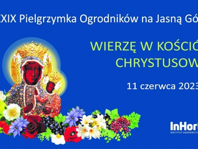 XXXIX Ogólnopolska Pielgrzymka Ogrodników na Jasną Górę