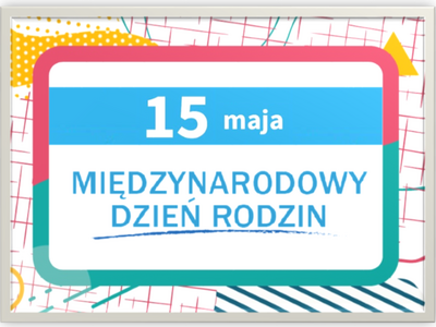 Międzynarodowy Narodowy Dzień Rodzin