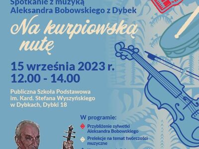 Spotkanie z muzyką Aleksandra Bobowskiego z Dybek